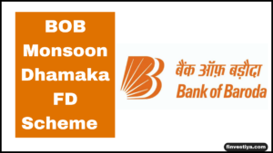 Maximize Your Savings with BOB’s ‘Monsoon Dhamaka’ FD Scheme – Up to 7.75% Returns